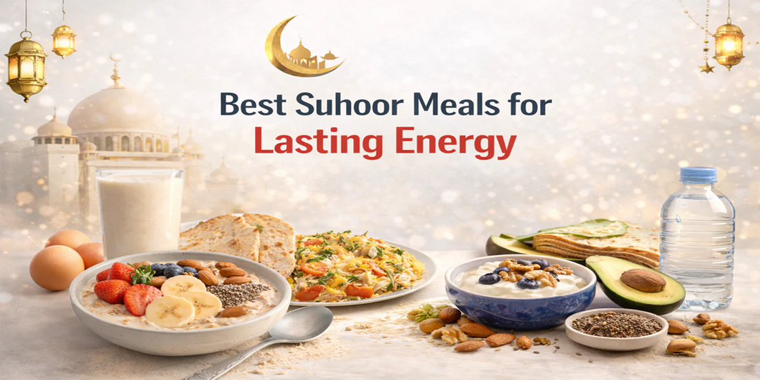 BEST FOODS TO EAT AT SUHOOR FOR ALL DAY ENERGY